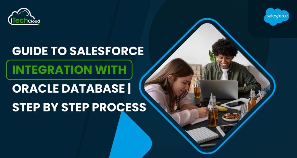 Guide to Salesforce Integration With Oracle Database | Step By Step