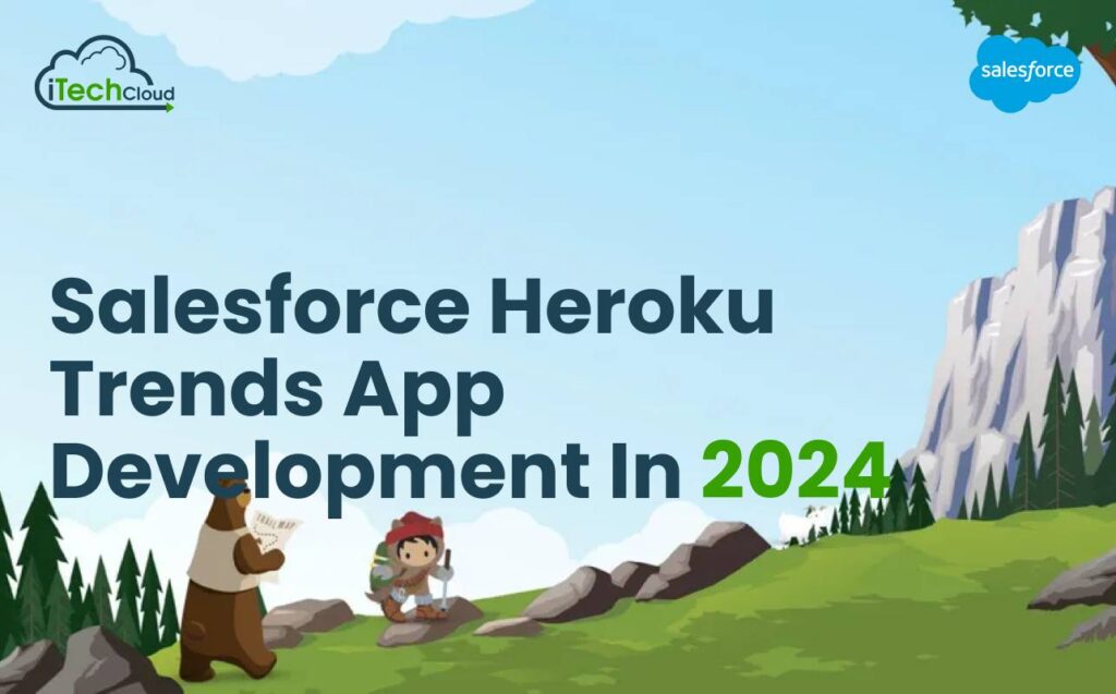 Salesforce Heroku Trends App Development in 2024