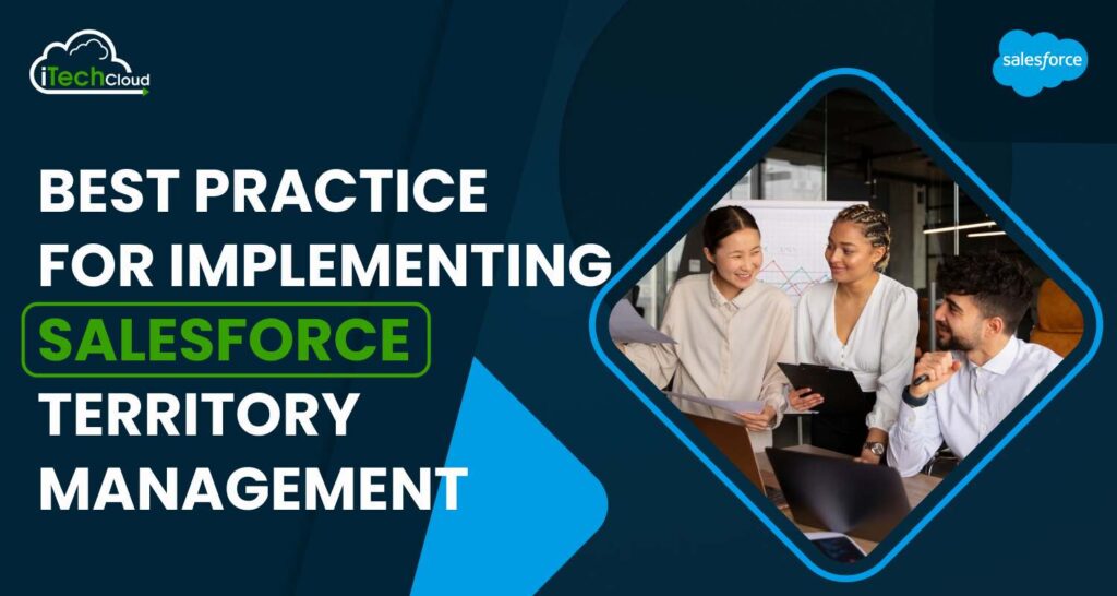 Best Practice For Implementing Salesforce Territory Management