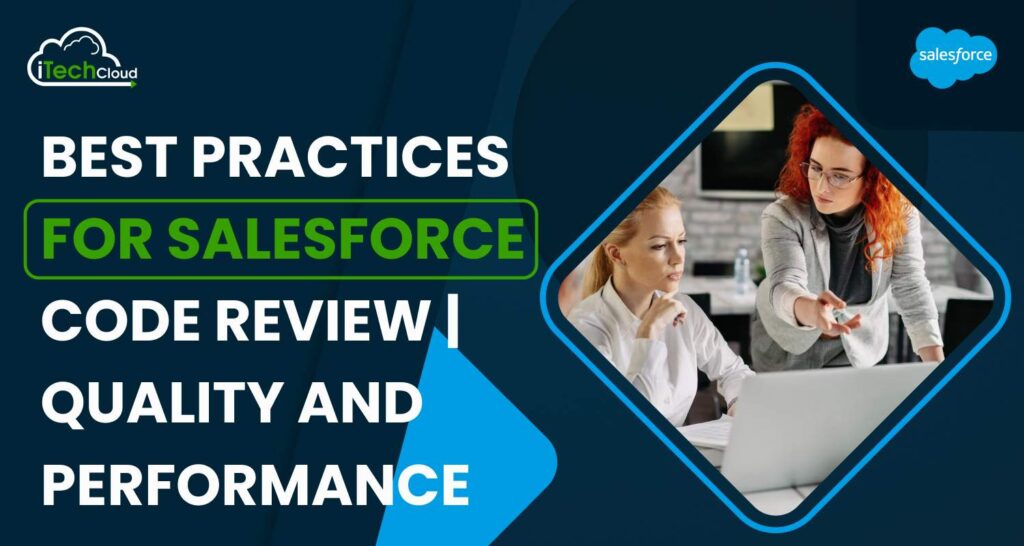 Best Practices for Salesforce Code Review | Quality and Performance