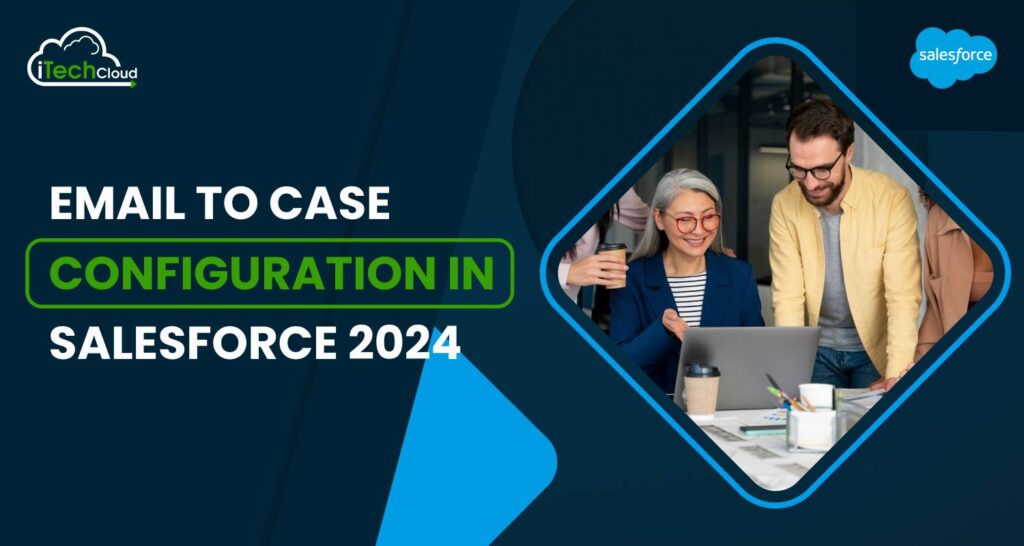 Email to Case Configuration in Salesforce 2024