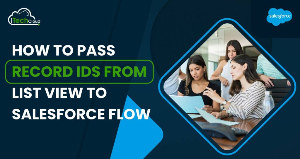 How To Pass Record IDs From List View To Salesforce Flow
