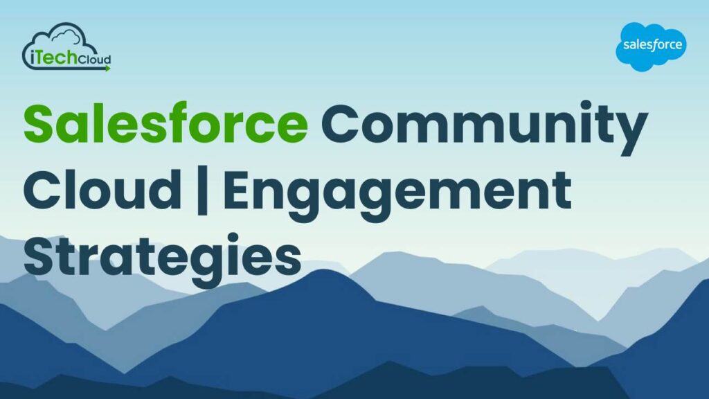 Salesforce Community Cloud | Engagement Strategies 1 Salesforce Community Cloud | Engagement Strategies