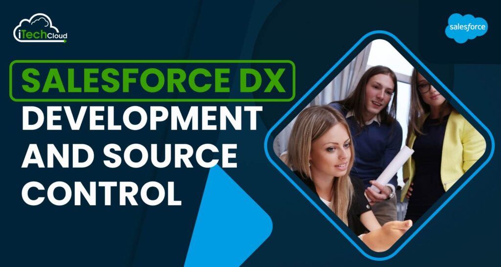 Salesforce DX Development and Source Control