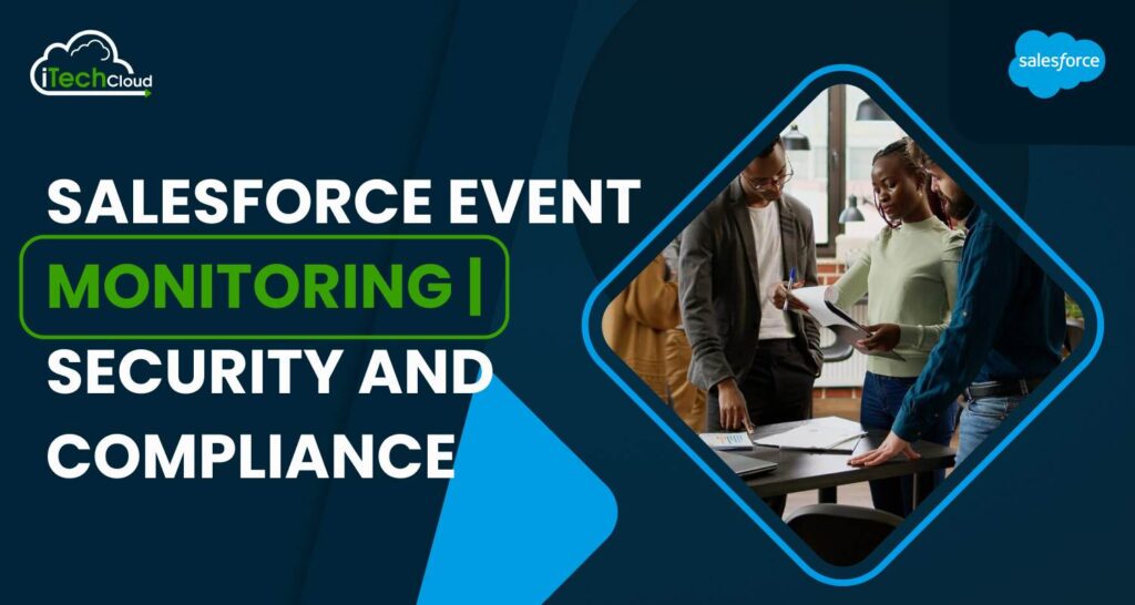 Salesforce Event Monitoring | Security and Compliance