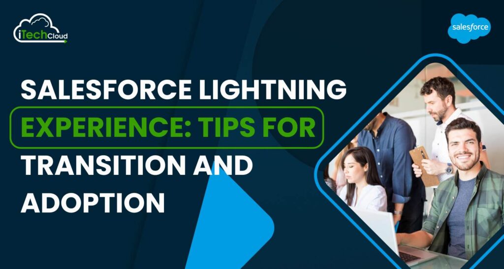 Salesforce Lightning Experience: Tips for Transition and Adoption