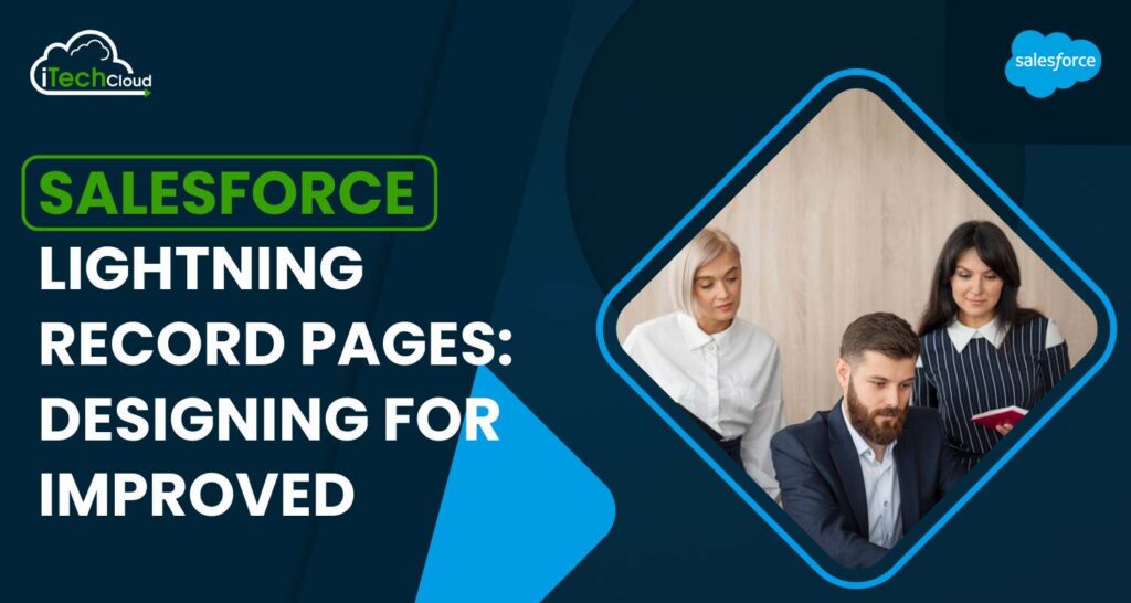 Salesforce Lightning Record Pages: Designing for Improved