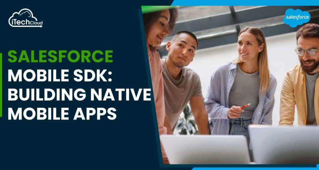 Salesforce Mobile SDK: Building Native Mobile Apps