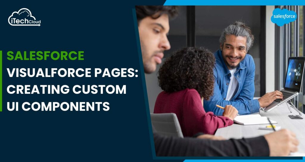 Salesforce Visualforce Pages: Creating Custom UI Components