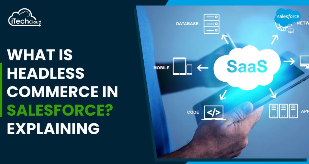 What is Headless Commerce in Salesforce? Explaining