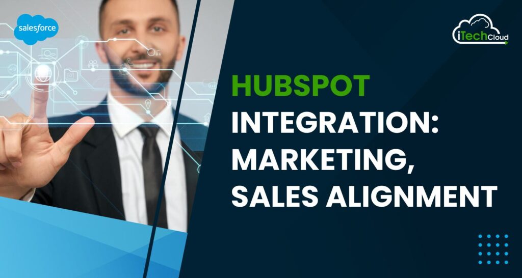 HubSpot Integration: Marketing, Sales Alignment