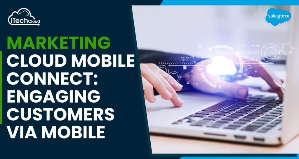 Marketing Cloud Mobile Connect: Engaging Customers via Mobile