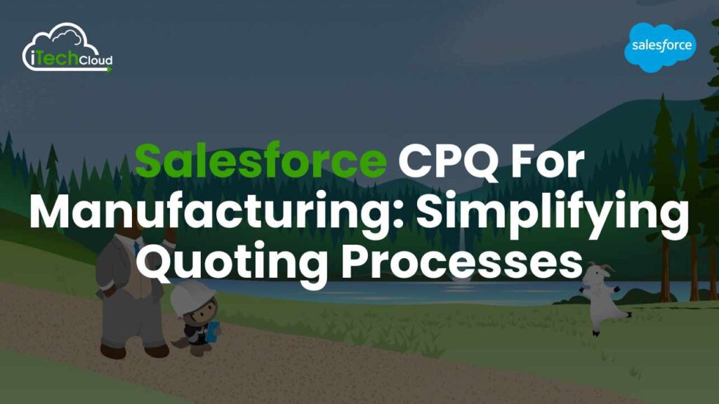 Salesforce CPQ for Manufacturing