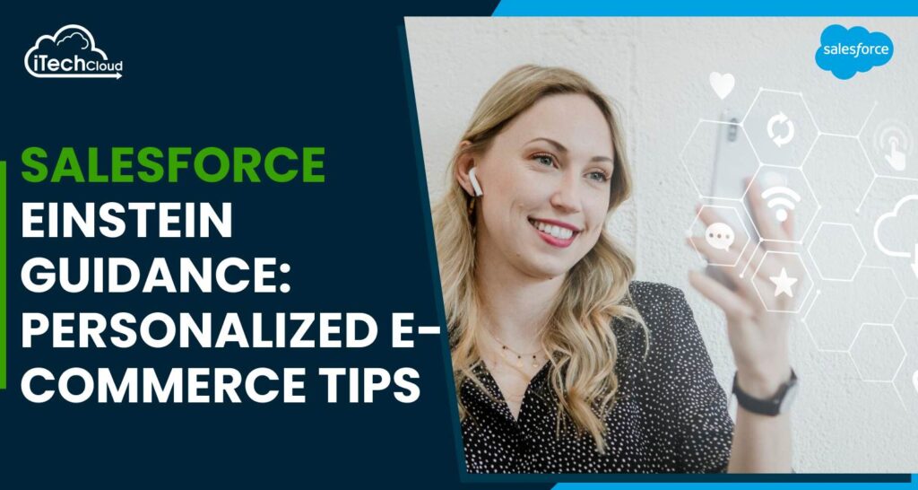 Salesforce Einstein Guidance: Personalized E-commerce Tips