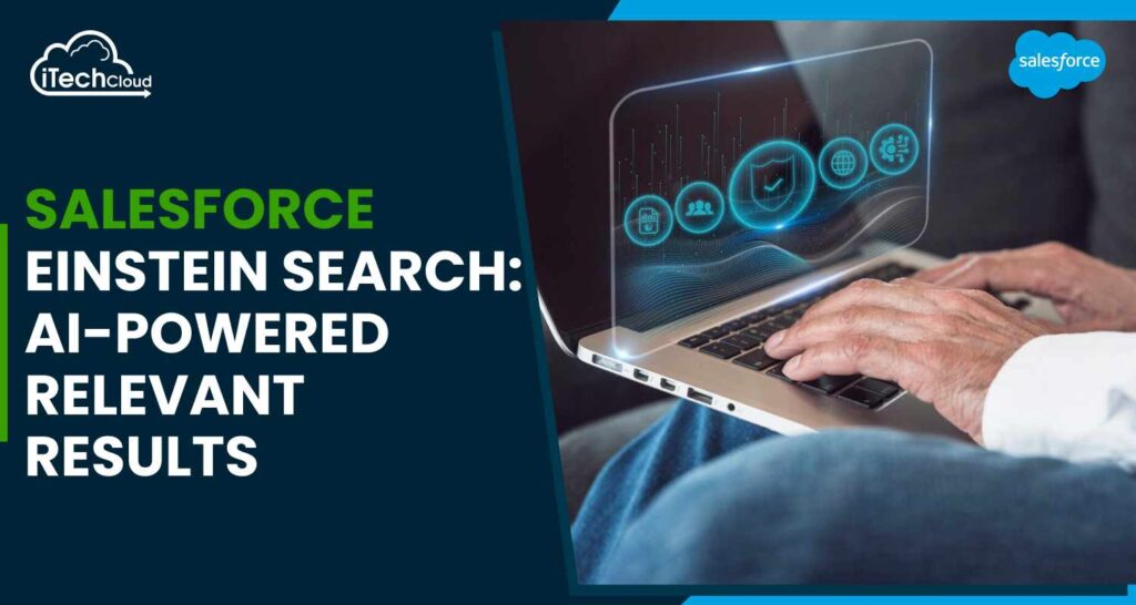 Salesforce Einstein Search: AI-Powered Relevant Results