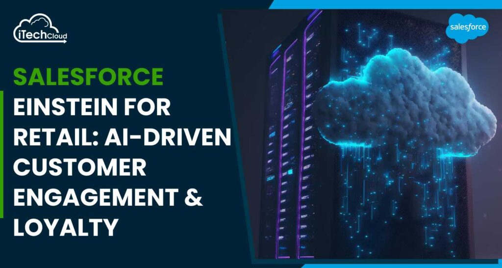 Salesforce Einstein for Retail: Engagement & Loyalty