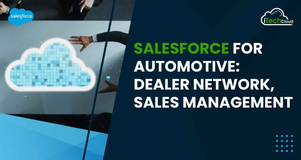 Salesforce For Automotive: Dealer Network, Sales Management