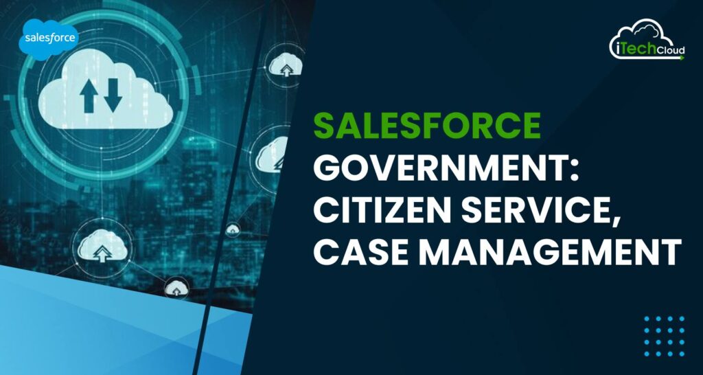 Salesforce Government: Citizen Service, Case Management