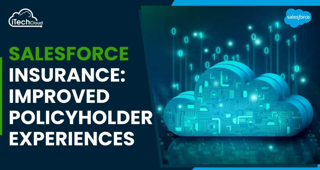 Salesforce Insurance: Improved Policyholder Experiences
