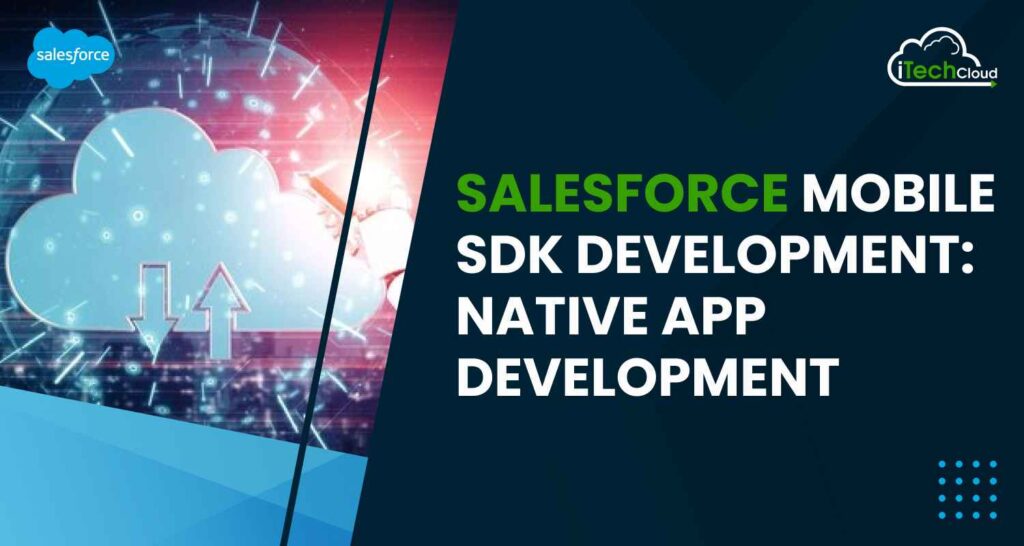 Salesforce Mobile SDK Development: Native App Development