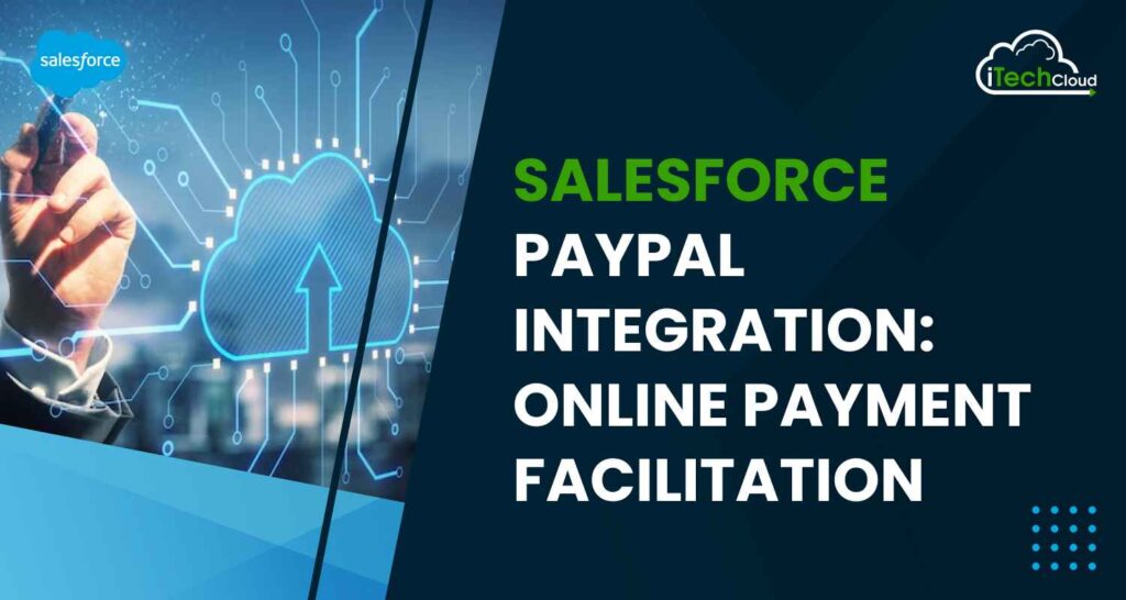 Salesforce PayPal Integration: Online Payment Facilitation