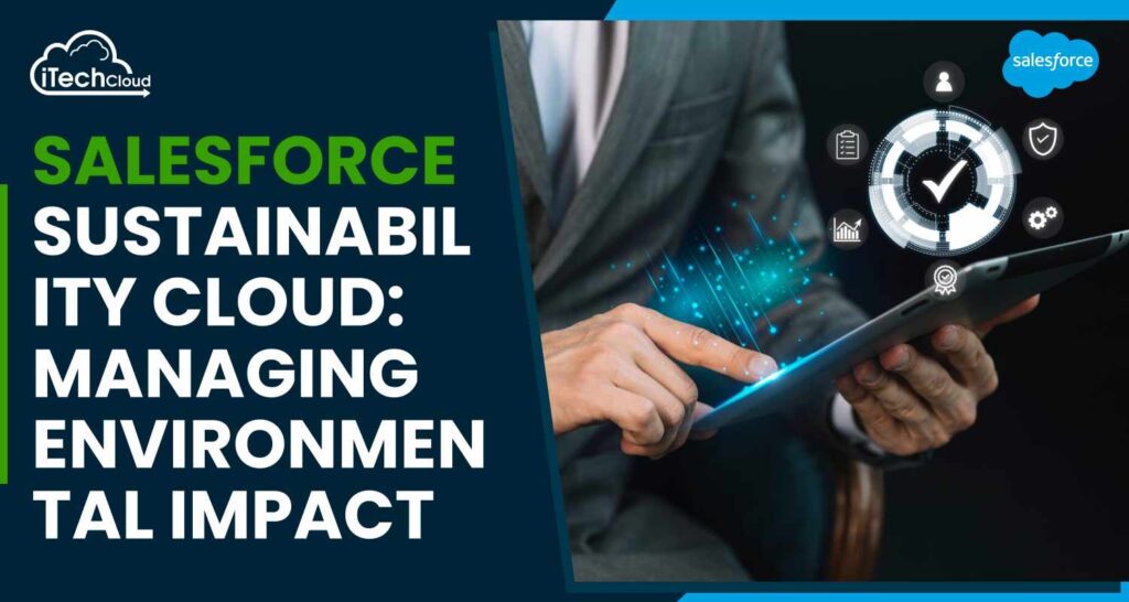 Salesforce Sustainability Cloud: Managing Environmental Impact