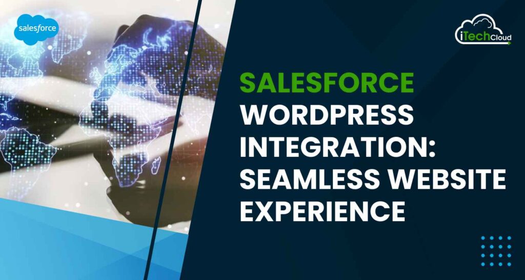 Salesforce WordPress Integration: Seamless Website Experience