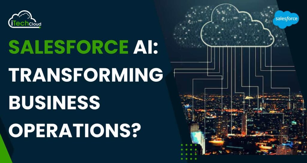 Salesforce AI: Transforming Business Operations? cover image