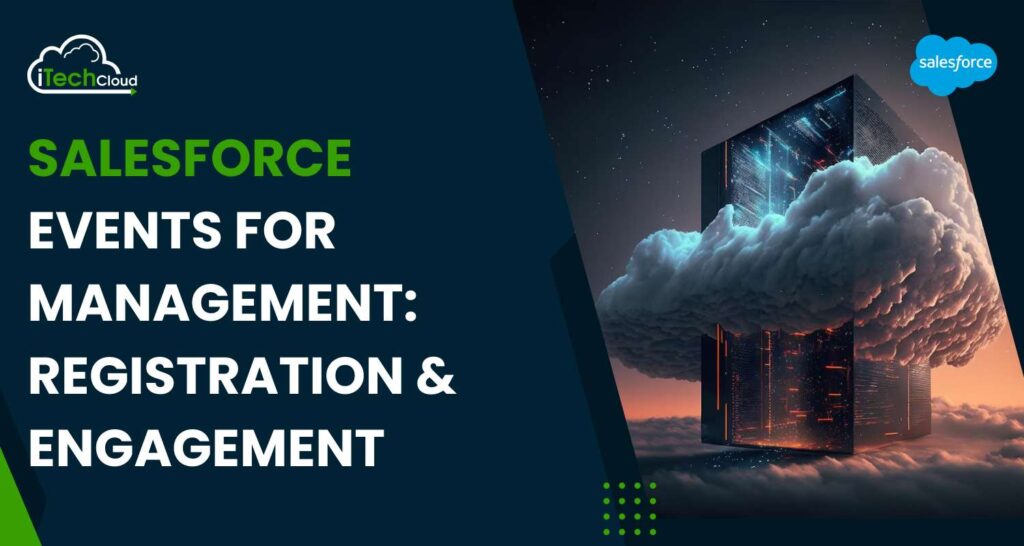 Salesforce Events For Management: Registration & Engagement