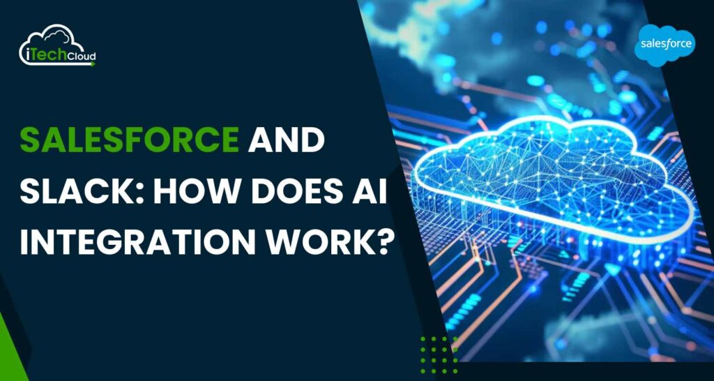 Salesforce and Slack: How does AI integration work?
