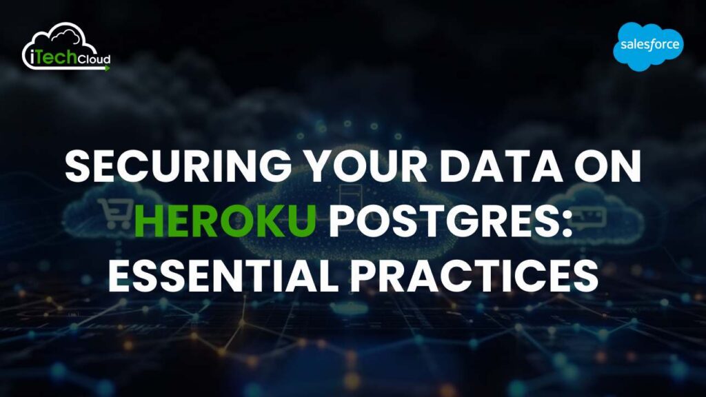 Securing Your Data on Heroku Postgres: Essential Practices