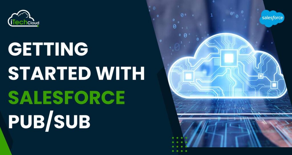 Getting Started with Salesforce Pub/Sub API
