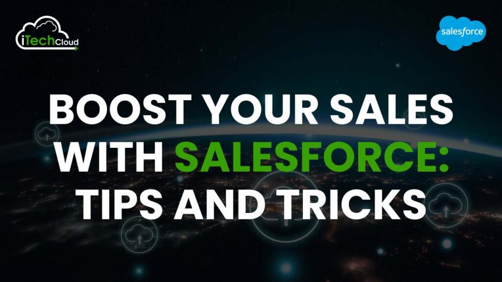Boost Your Sales with Salesforce: Tips and Tricks 1 Boost Your Sales with Salesforce Tips and Tricks02