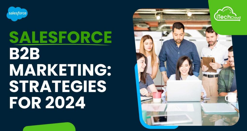 Salesforce B2B Marketing: Strategies for 2025