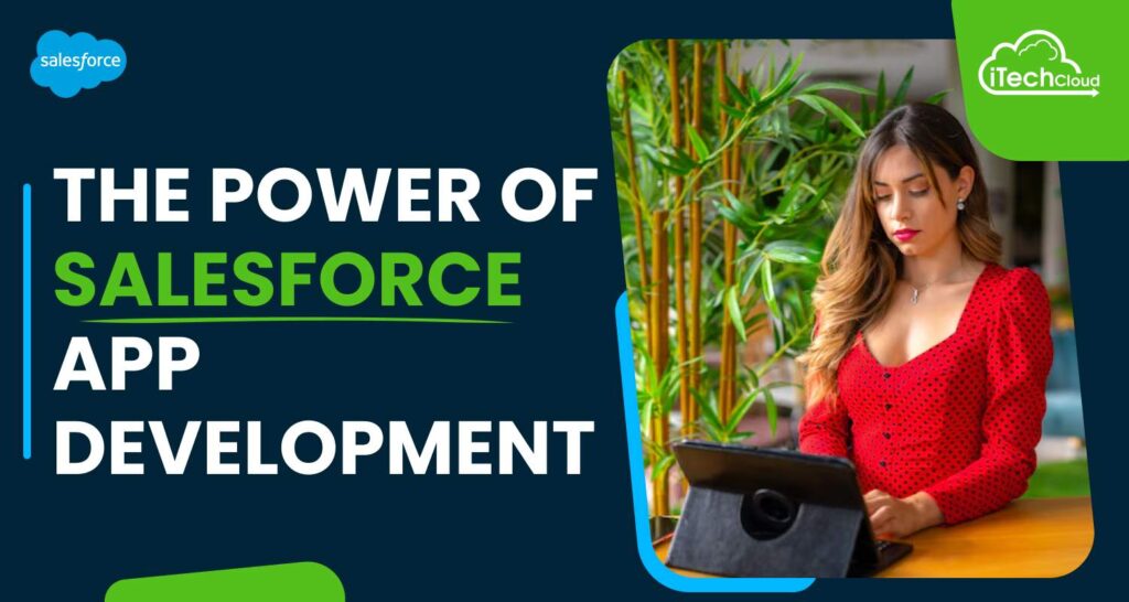 The Power of Salesforce App Development