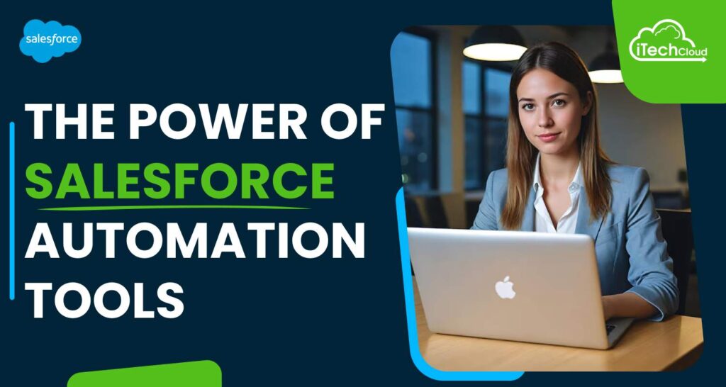 The Power of Salesforce Automation Tools