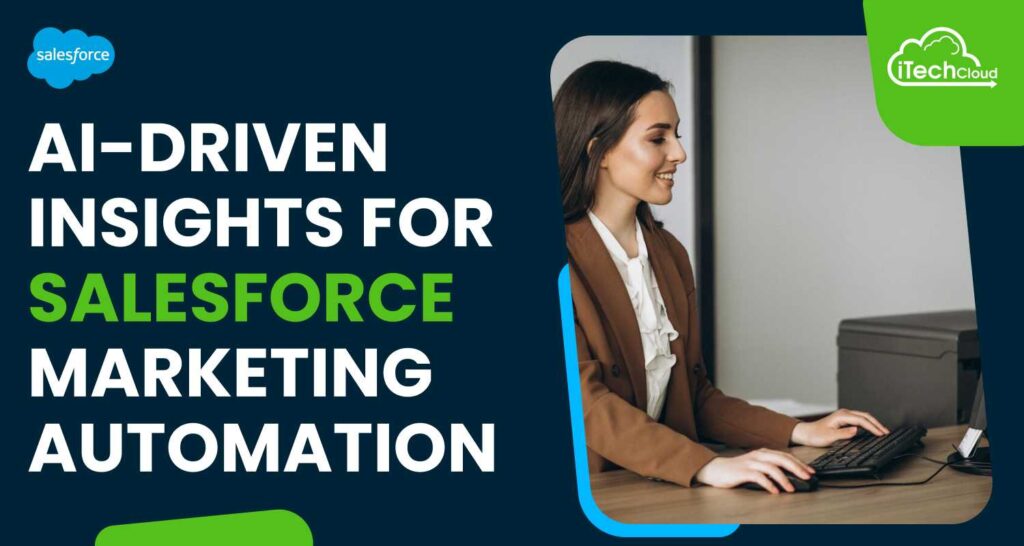 AI-Driven Insights for Salesforce Marketing Automation