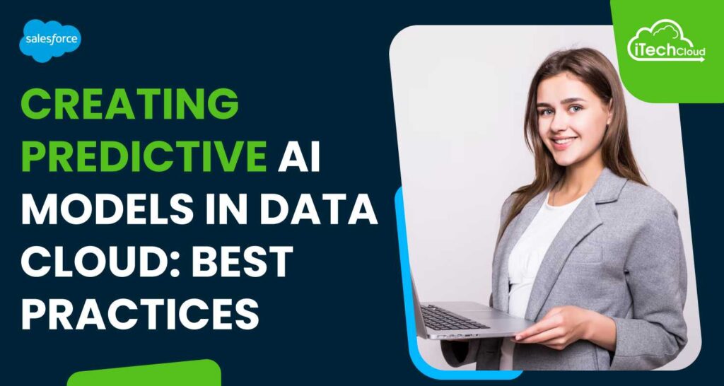 Creating Predictive AI Models in Data Cloud: Best Practices