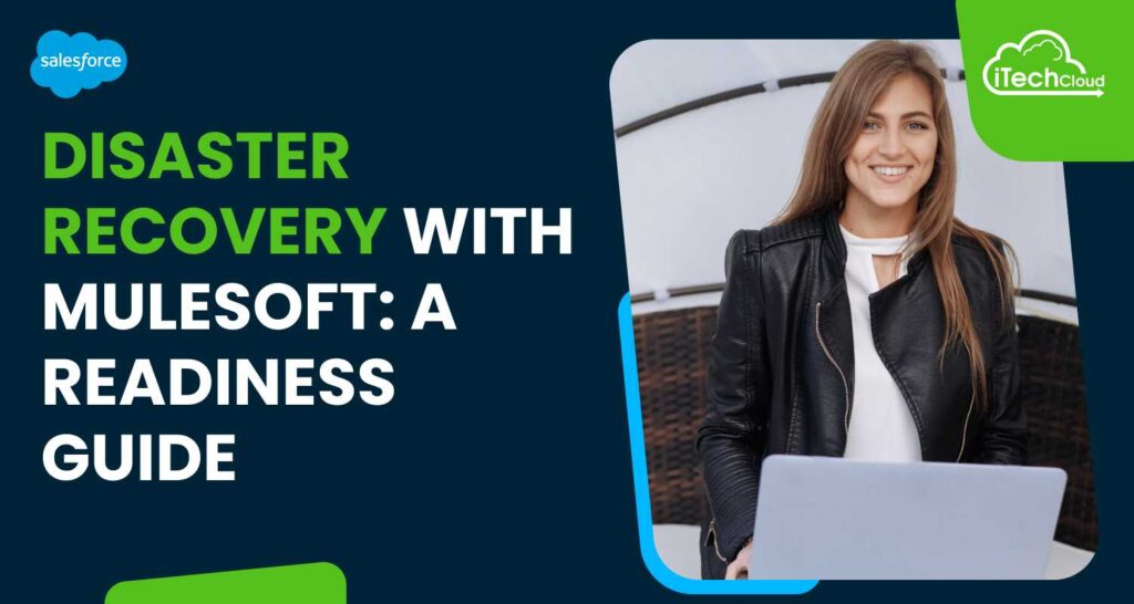 Disaster Recovery with MuleSoft: A Readiness Guide