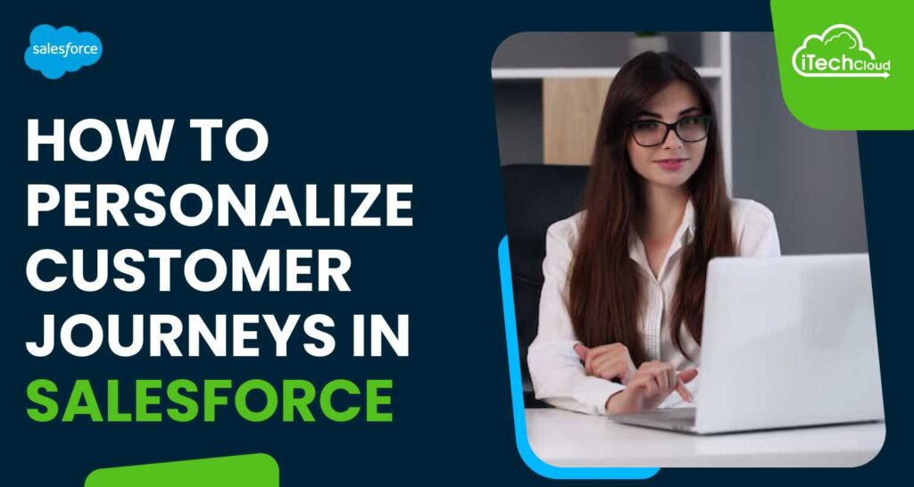 How to Personalize Customer Journeys in Salesforce