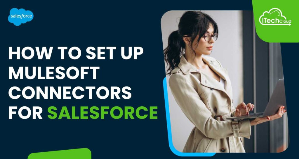 How to Set Up Mulesoft Connectors for Salesforce