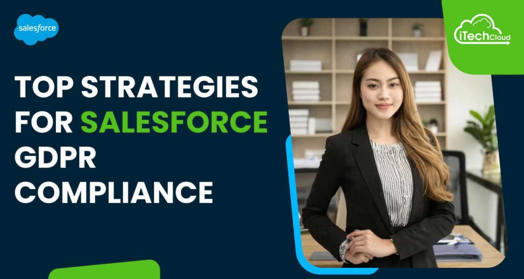 Top Strategies for Salesforce GDPR Compliance