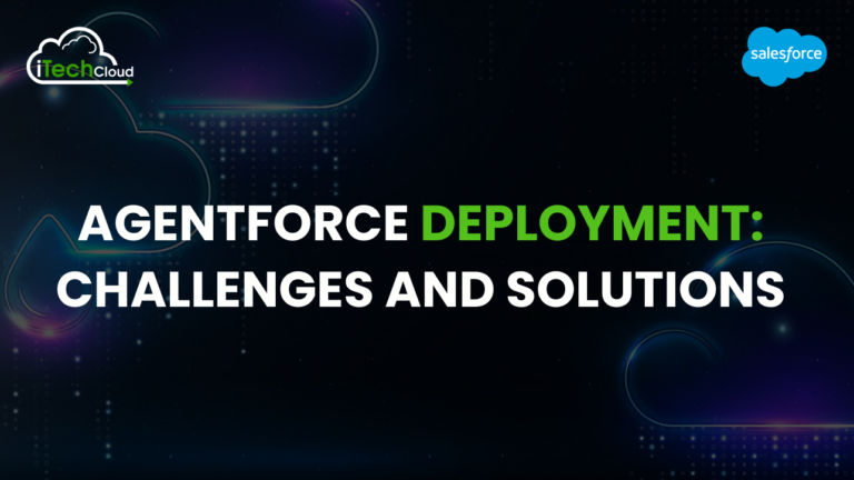 Agentforce Deployment: Challenges and Solutions