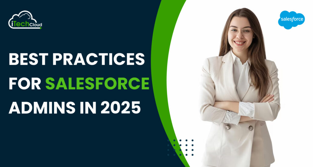 Best Practices for Salesforce Admins in 2025