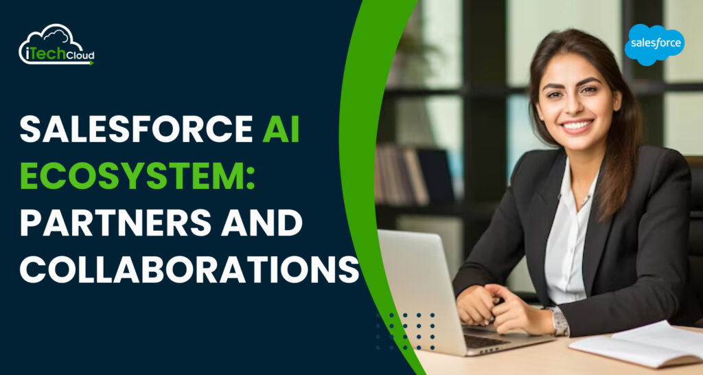 Salesforce AI Ecosystem: Partners and Collaborations
