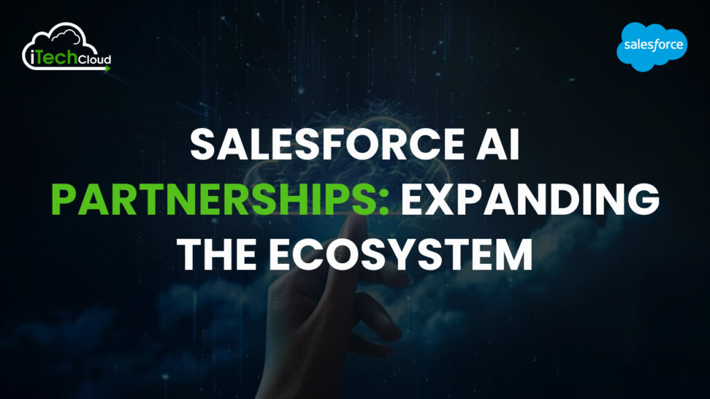 Salesforce AI Partnerships Expanding the Ecosystem