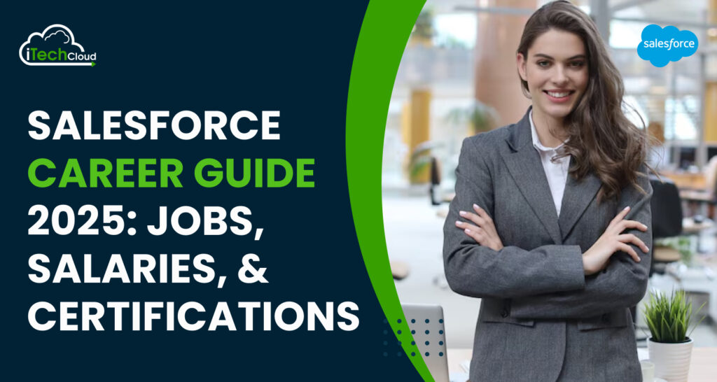 Salesforce Career Guide 2025: Jobs, Salaries, & Certifications