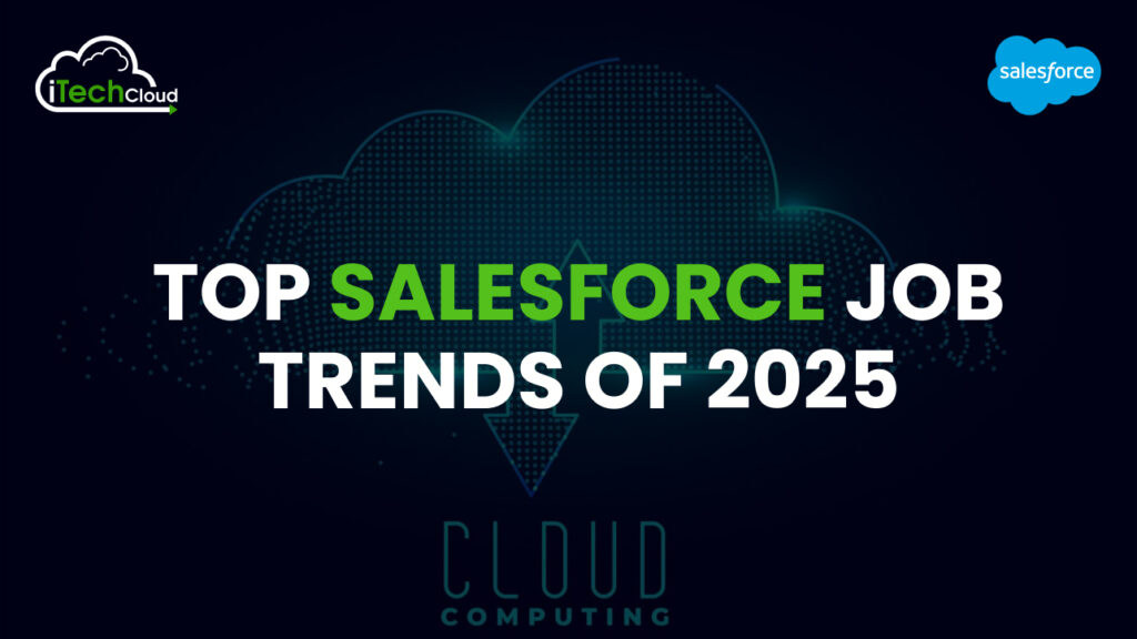 Top Salesforce Job Trends of 2025