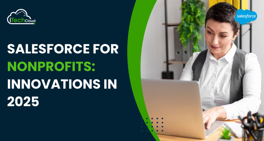 Salesforce for Nonprofit: Innovations in 2025