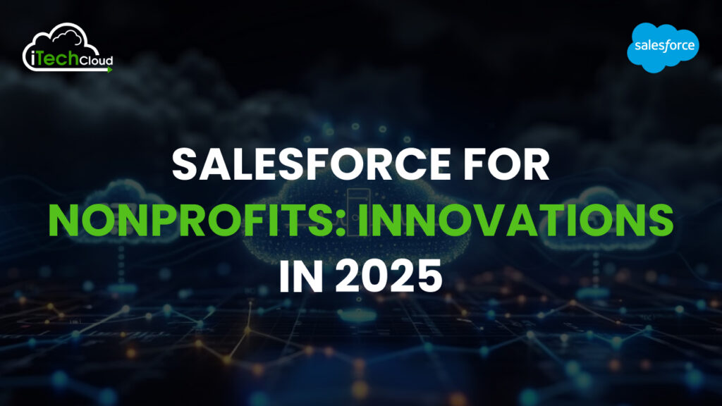 Salesforce for Nonprofit: Innovations in 2025